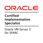 Certified Implementation Specialist- Oracle VM Server 3 for SPARC